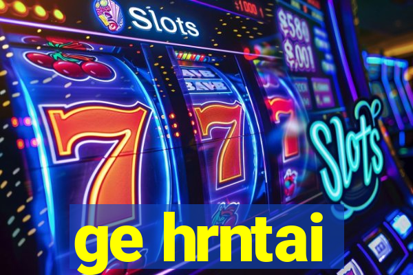ge hrntai